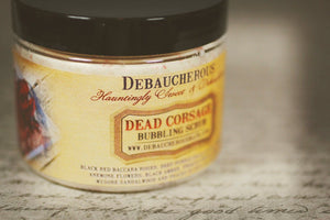 Dead Corsage Bubbling Scrub - Debaucherous Alchemy