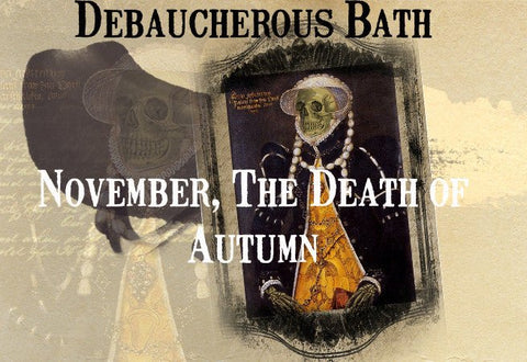 November, The Death of Autumn Bubbling Scrub - Debaucherous Alchemy LLC